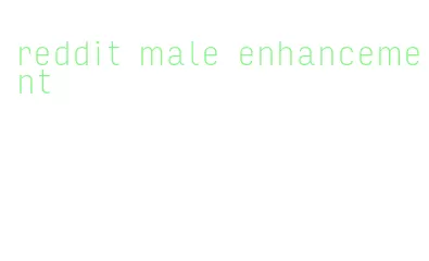 reddit male enhancement