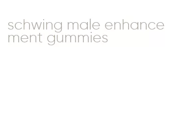 schwing male enhancement gummies