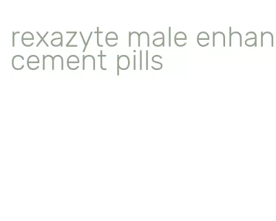 rexazyte male enhancement pills