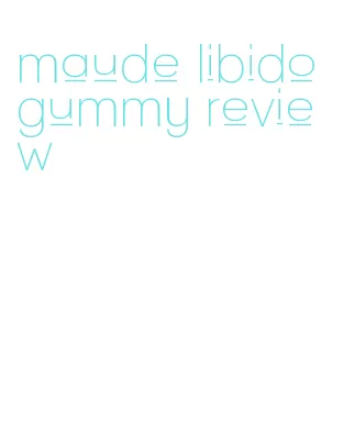 maude libido gummy review