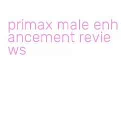 primax male enhancement reviews