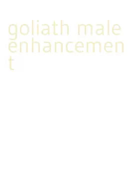 goliath male enhancement