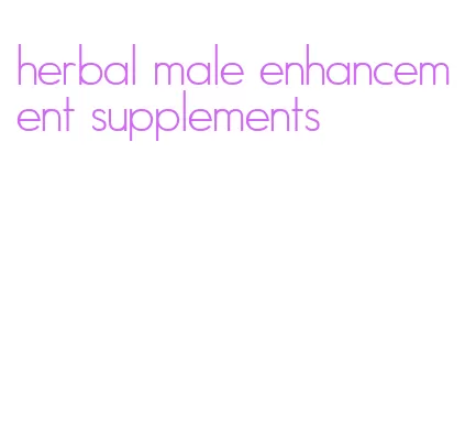 herbal male enhancement supplements