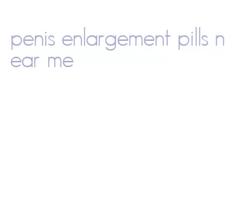 penis enlargement pills near me