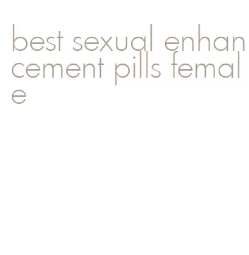 best sexual enhancement pills female