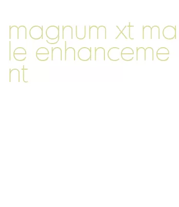 magnum xt male enhancement