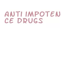 anti impotence drugs