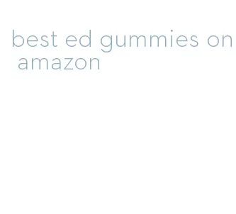 best ed gummies on amazon