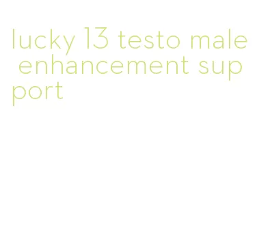 lucky 13 testo male enhancement support