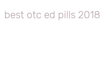 best otc ed pills 2018