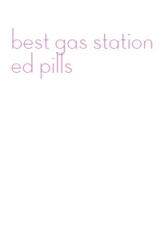 best gas station ed pills