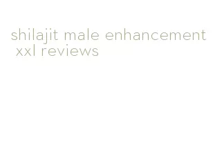 shilajit male enhancement xxl reviews