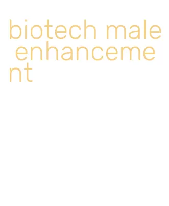 biotech male enhancement