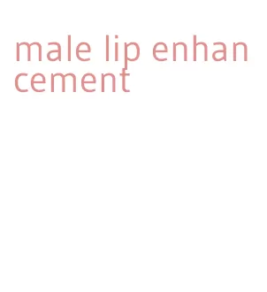 male lip enhancement