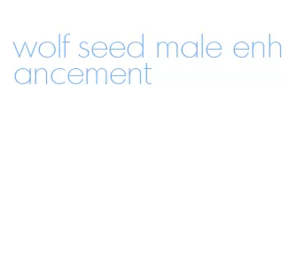 wolf seed male enhancement