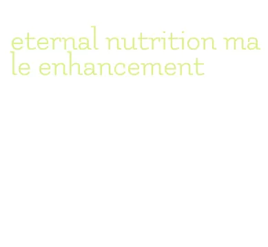 eternal nutrition male enhancement