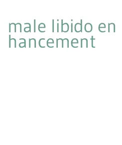 male libido enhancement