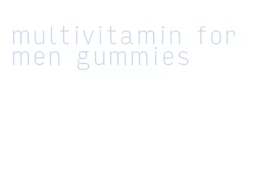 multivitamin for men gummies