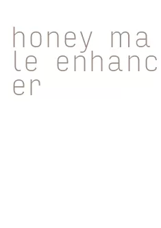 honey male enhancer