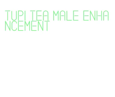 tupi tea male enhancement