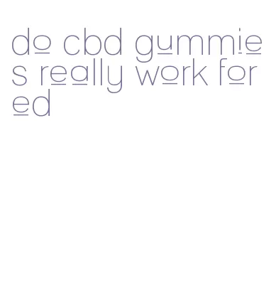 do cbd gummies really work for ed