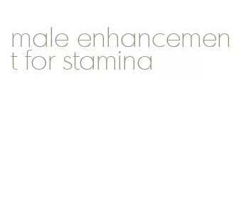 male enhancement for stamina