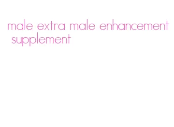 male extra male enhancement supplement