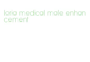 loria medical male enhancement