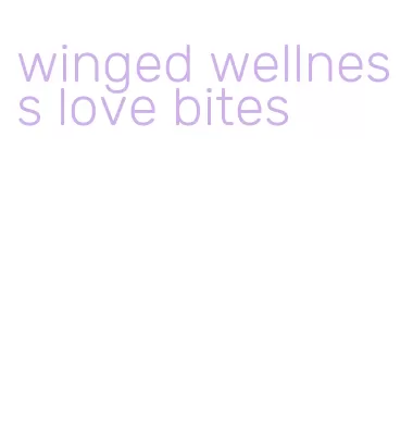 winged wellness love bites