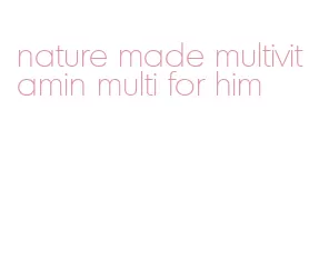 nature made multivitamin multi for him