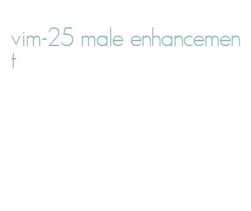 vim-25 male enhancement