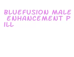 bluefusion male enhancement pill