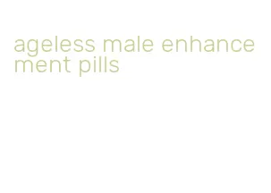 ageless male enhancement pills