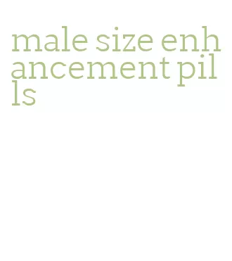 male size enhancement pills