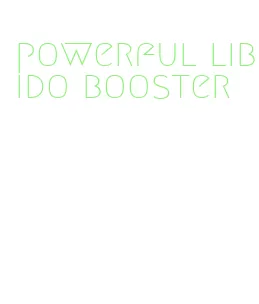 powerful libido booster