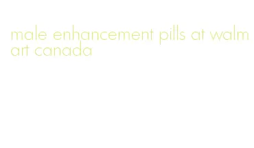 male enhancement pills at walmart canada