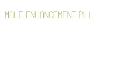 male enhancement pill