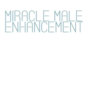 miracle male enhancement