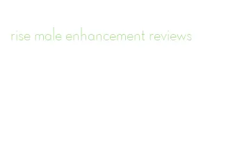 rise male enhancement reviews