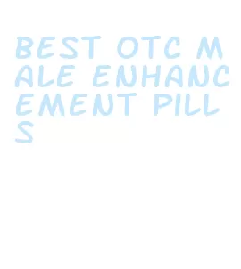 best otc male enhancement pills