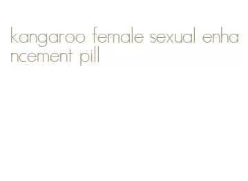 kangaroo female sexual enhancement pill