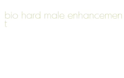 bio hard male enhancement