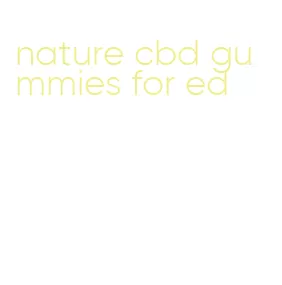 nature cbd gummies for ed