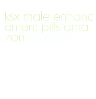 ksx male enhancement pills amazon