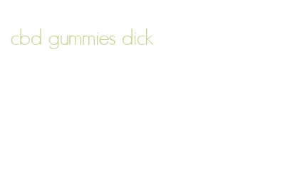 cbd gummies dick