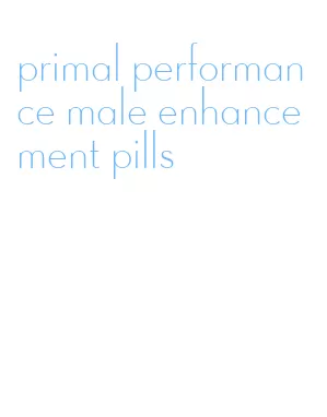 primal performance male enhancement pills