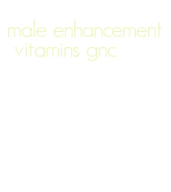 male enhancement vitamins gnc