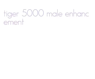 tiger 5000 male enhancement