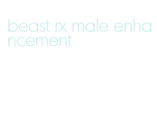 beast rx male enhancement