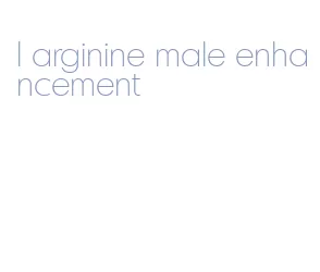 l arginine male enhancement